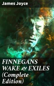Cover von FINNEGANS WAKE & EXILES (Complete Edition)