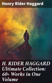 Cover von H. RIDER HAGGARD Ultimate Collection: 60+ Works in One Volume