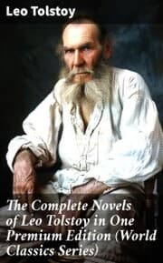 Cover von The Complete Novels of Leo Tolstoy in One Premium Edition (World Classics Series)