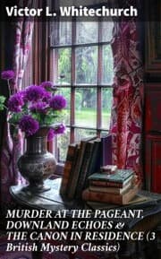 Cover von MURDER AT THE PAGEANT, DOWNLAND ECHOES & THE CANON IN RESIDENCE (3 British Mystery Classics)