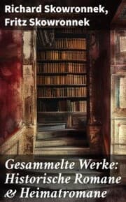 Cover von Gesammelte Werke: Historische Romane & Heimatromane