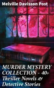 Cover von MURDER MYSTERY COLLECTION - 40+ Thriller Novels & Detective Stories
