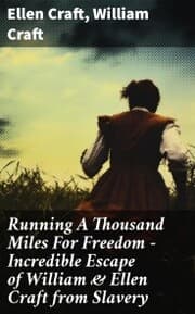 Cover von Running A Thousand Miles For Freedom - Incredible Escape of William & Ellen Craft from Slavery