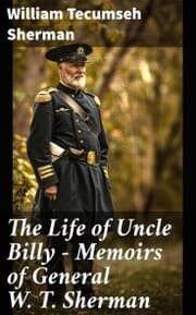 Cover von The Life of Uncle Billy - Memoirs of General W. T. Sherman