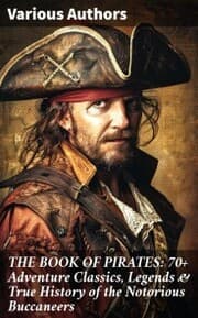 Cover von THE BOOK OF PIRATES: 70+ Adventure Classics, Legends & True History of the Notorious Buccaneers