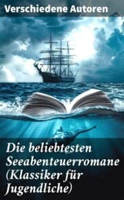 Cover von Die beliebtesten Seeabenteuerromane (Klassiker für Jugendliche)