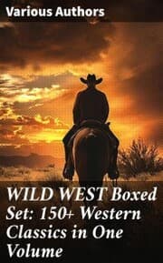 Cover von WILD WEST Boxed Set: 150+ Western Classics in One Volume