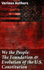 Cover von We the People: The Foundation & Evolution of the U.S. Constitution