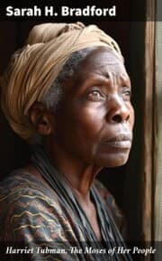 Cover von Harriet Tubman, The Moses of Her People