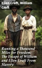 Cover von Running a Thousand Miles for Freedom: The Escape of William and Ellen Craft From Slavery