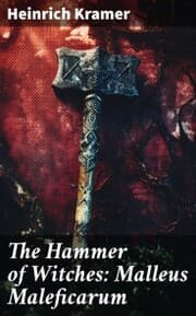 Cover von The Hammer of Witches: Malleus Maleficarum