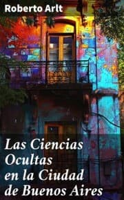 Cover von Las Ciencias Ocultas en la Ciudad de Buenos Aires