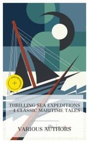Cover von Thrilling Sea Expeditions - 4 Classic Maritime Tales