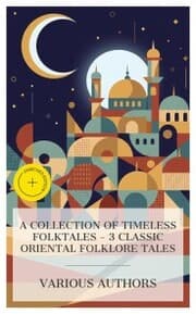 Cover von A Collection of Timeless Folktales - 3 Classic Oriental Folklore Tales
