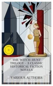 Cover von The Witch-Hunt Trilogy - 3 Classic Historical Fiction Novels