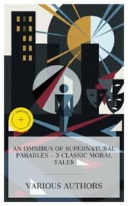 Cover von An Omnibus of Supernatural Parables - 3 Classic Moral Tales