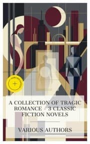 Cover von A Collection of Tragic Romance - 3 Classic Fiction Novels