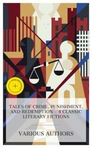 Cover von Tales of Crime, Punishment, and Redemption - 4 Classic Literary Fictions
