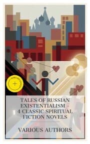Cover von Tales of Russian Existentialism - 4 Classic Spiritual Fiction Novels