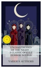 Cover von Enchantresses of the Night - 3 Classic Occult Horror Novels
