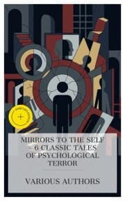 Cover von Mirrors to the Self - 6 Classic Tales of Psychological Terror