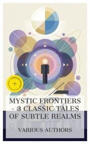 Cover von Mystic Frontiers - 3 Classic Tales of Subtle Realms