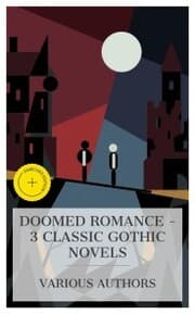 Cover von Doomed Romance - 3 Classic Gothic Novels