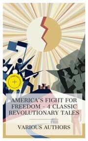 Cover von America's Fight for Freedom - 4 Classic Revolutionary Tales