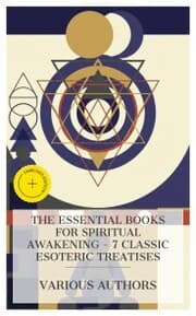 Cover von The Essential Books for Spiritual Awakening - 7 Classic Esoteric Treatises
