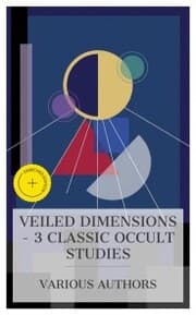 Cover von Veiled Dimensions - 3 Classic Occult Studies