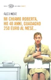 Cover von Mi chiamo Roberta, ho 40 anni, guadagno 250 euro al mese