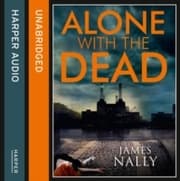 Cover von Alone with the Dead: A PC Donal Lynch Thriller