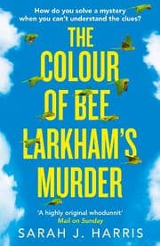 Cover von The Colour of Bee Larkham's Murder