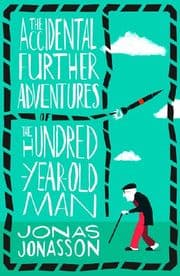 Cover von The Accidental Further Adventures of the Hundred-Year-Old Man