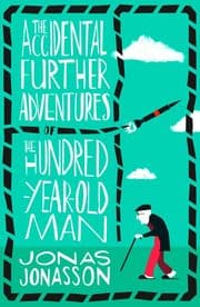 Cover von The Accidental Further Adventures of the Hundred-Year-Old Man