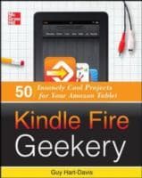 Cover von Kindle Fire Geekery: 50 Insanely Cool Projects for Your Amazon Tablet