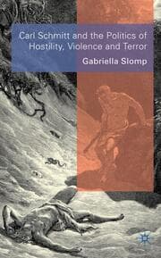 Cover von Carl Schmitt and the Politics of Hostility, Violence and Terror