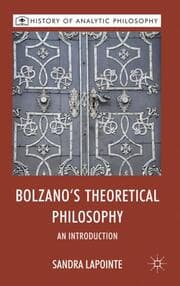 Cover von Bolzano's Theoretical Philosophy