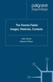 Cover von The Femme Fatale: Images, Histories, Contexts