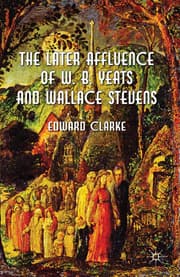 Cover von The Later Affluence of W. B. Yeats and Wallace Stevens