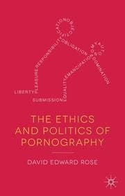 Cover von The Ethics and Politics of Pornography
