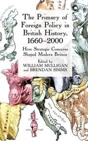Cover von The Primacy of Foreign Policy in British History, 1660-2000