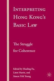Cover von Interpreting Hong Kongs Basic Law: The Struggle for Coherence