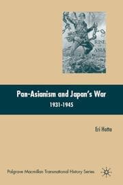 Cover von Pan-Asianism and Japan's War 1931-1945