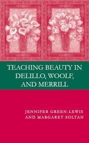 Cover von Teaching Beauty in DeLillo, Woolf, and Merrill