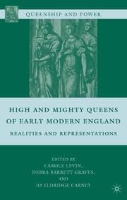 Cover von High and Mighty Queens of Early Modern England