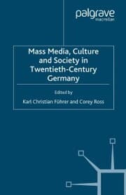 Cover von Mass Media, Culture and Society in Twentieth-Century Germany