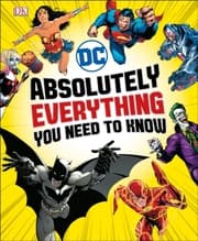 Cover von DC Comics - Absolutely Everything You Need To Know