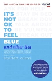 Cover von It's Not OK to Feel Blue (and other lies)