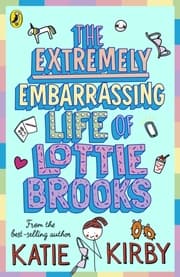 Cover von The Extremely Embarrassing Life of Lottie Brooks